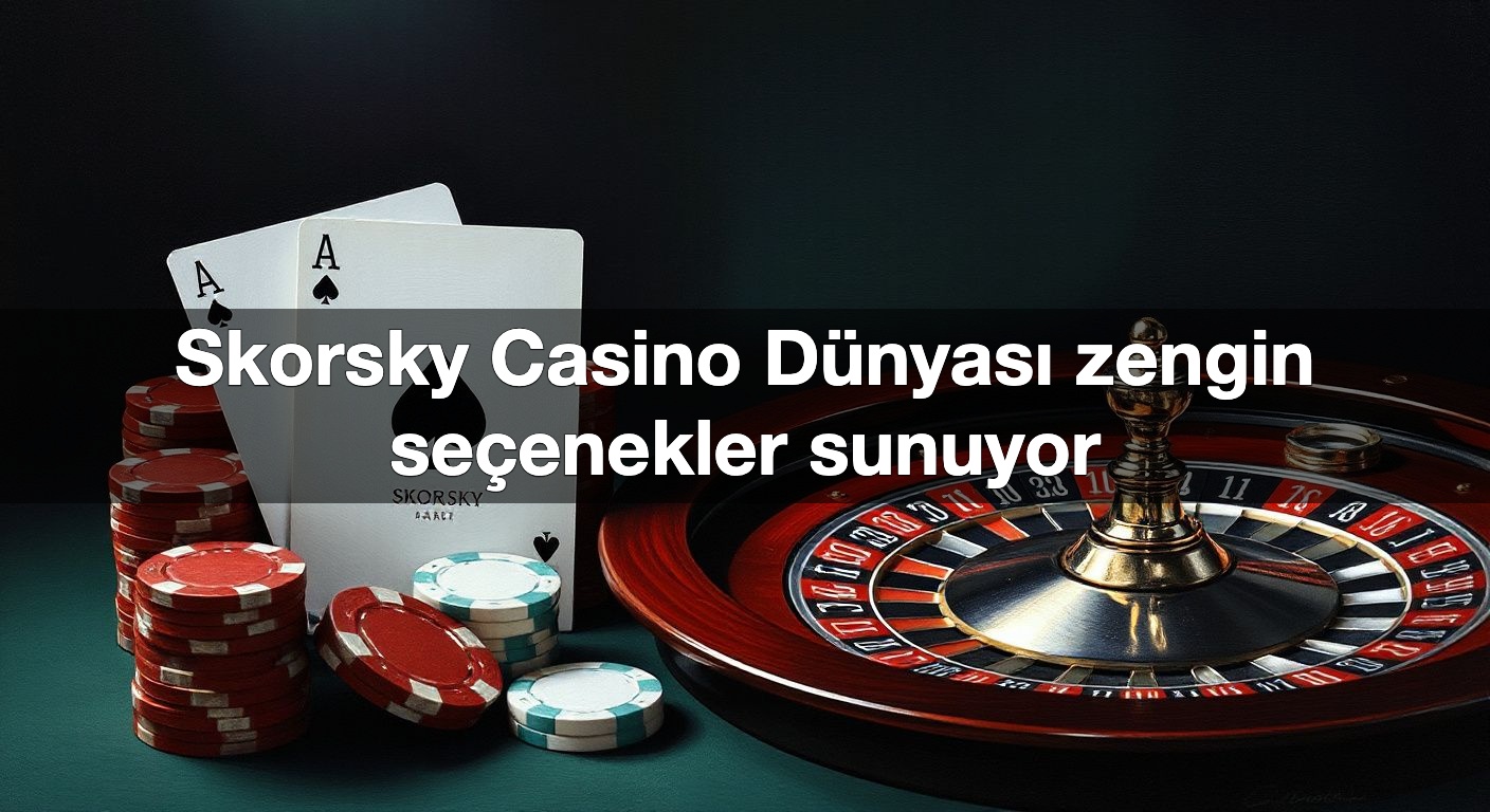 skorsky casino d nyas zengin se enekler sunuyor 1790375485348